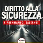 A Salerno la sicurezza è inesistente!