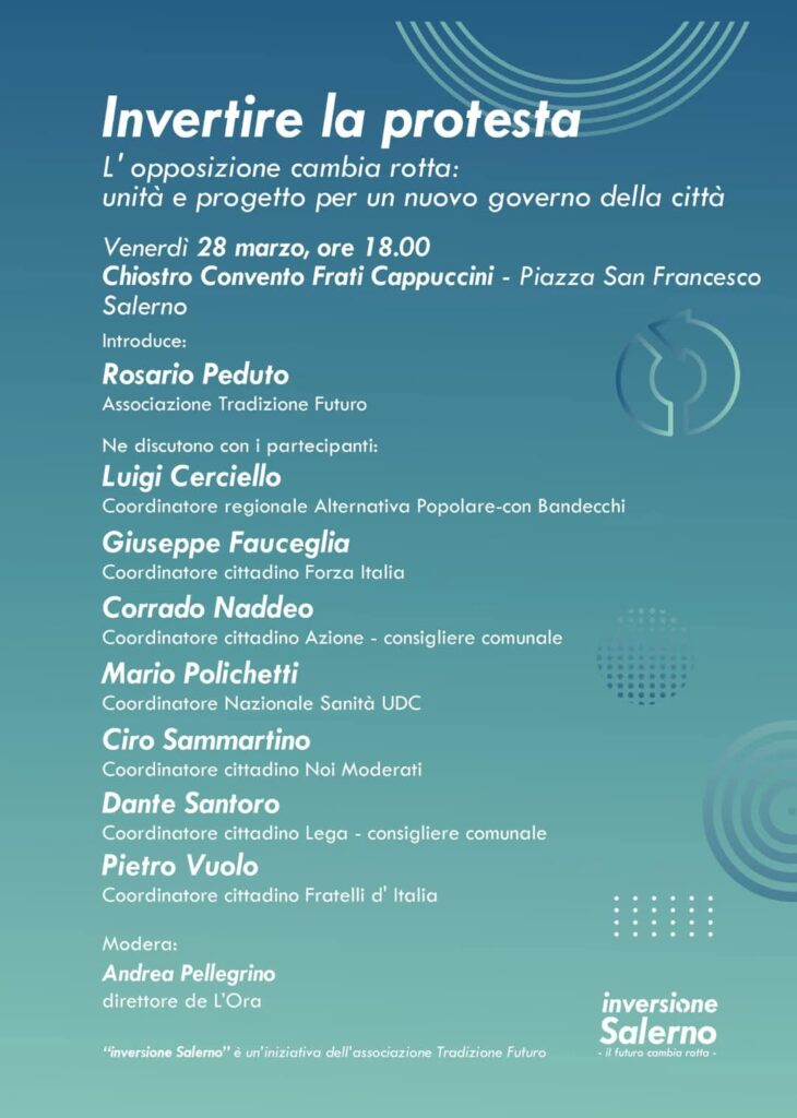“Invertire la protesta”: a Salerno un convegno per unire l’opposizione e costruire il futuro della città